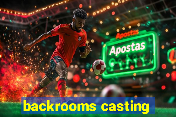 backrooms casting